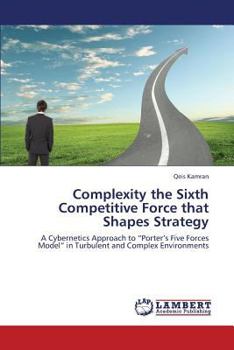 Paperback Complexity the Sixth Competitive Force That Shapes Strategy Book