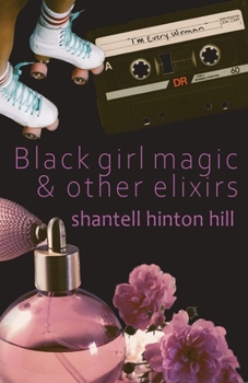 Paperback Black girl magic & other elixirs Book