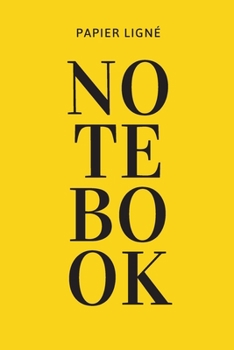 Papier ligné NOTEBOOK: Carnet de notes à remplir | 100 pages - 6x9 pouces | Cadeau Noel papa maman - Journal de bord - Liste de courses - Journal ... - Mémo ou organisateur (French Edition)