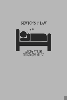 Paperback Newtons First Law A Body At Rest Tends To Stay At Rest: Blank College Ruled Lined Notebook Writing Journal Book