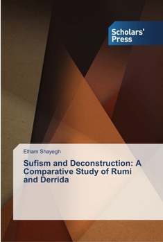Paperback Sufism and Deconstruction: A Comparative Study of Rumi and Derrida Book