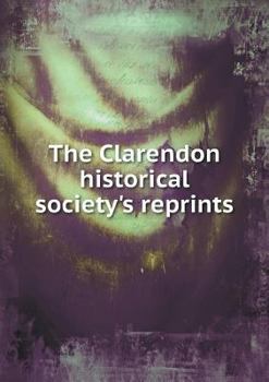 Paperback The Clarendon historical society's reprints Book