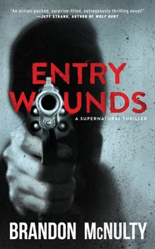 Paperback Entry Wounds: A Supernatural Thriller Book