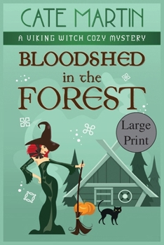 Paperback Bloodshed in the Forest: A Viking Witch Cozy Mystery [Large Print] Book