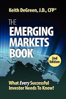 Paperback The Emerging Markets Book; What Every Successful Investor Needs to Know Book