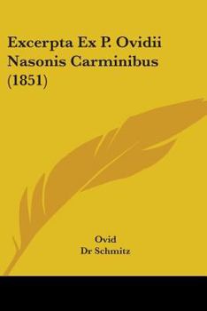 Paperback Excerpta Ex P. Ovidii Nasonis Carminibus (1851) Book