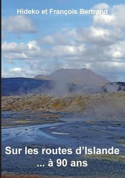 Paperback Sur les routes d'Islande ... à 90 ans [French] Book