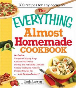 Paperback The Everything Almost Homemade Cookbook Book