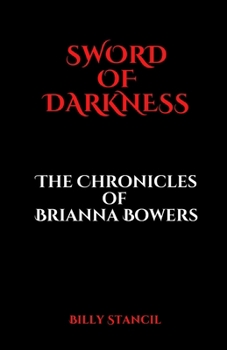 Paperback Sword of Darkness: Chronicles of Brianna Bowers Book