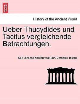 Paperback Ueber Thucydides Und Tacitus Vergleichende Betrachtungen. [German] Book