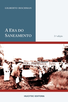 A era do saneamento: as bases da política de saúde pública no Brasil