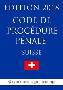 Paperback Code de procédure pénale suisse - Edition 2018 [French] Book
