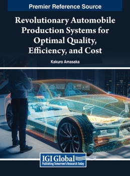 Hardcover Revolutionary Automobile Production Systems for Optimal Quality, Efficiency, and Cost Book