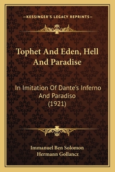 Tophet And Eden, Hell And Paradise: In Imitation Of Dante's Inferno And Paradiso (1921)