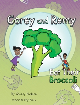 Hardcover Corey and Remy Eat Their Broccoli Book