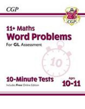 Paperback New 11+ GL 10-Minute Tests: Maths Word Problems - Ages 10-11 (with Online Edition) (CGP 11+ GL) Book