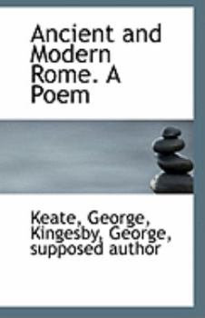Ancient and Modern Rome a Poem