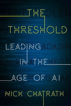 Hardcover The Threshold: Leading in the Age of AI Book