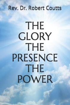 Paperback The Glory the Presence the Power Book