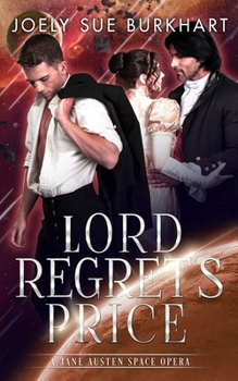 Paperback Lord Regret's Price: A Jane Austen Space Opera Book