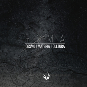 Paperback Roma: Cosmo materia cultura [Italian] Book