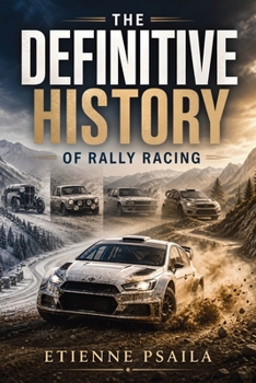 Paperback The Definitive History Of Rally Racing Book