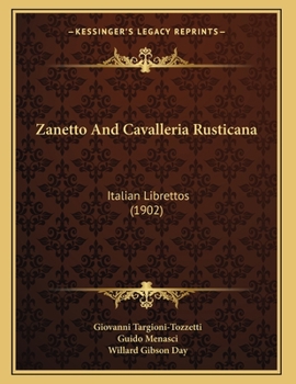 Paperback Zanetto And Cavalleria Rusticana: Italian Librettos (1902) Book