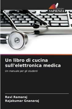 Paperback Un libro di cucina sull'elettronica medica [Italian] Book