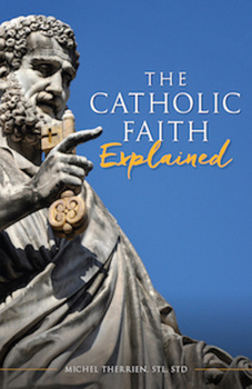 Paperback The Catholic Faith Explained Book
