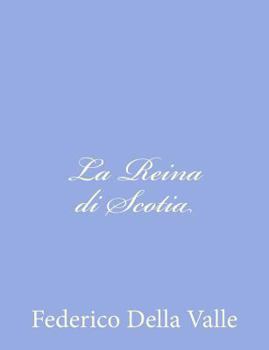 Paperback La Reina di Scotia [Italian] Book