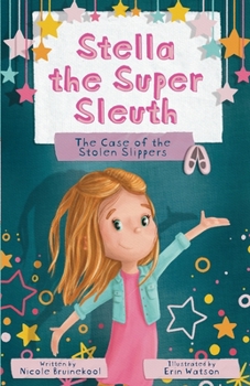 Paperback Stella the Super Sleuth: The Case of the Stolen Slippers Book