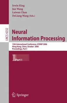 Neural Information Processing: 13th International Conference, Iconip 2006, Hong Kong, China, October 3-6, 2006, Proceedings, Part I (Lecture Notes in Computer Science)