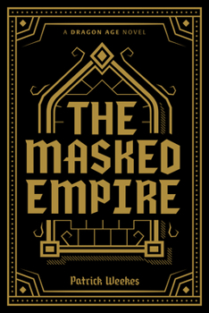 The Masked Empire - Book #4 of the Dragon Age