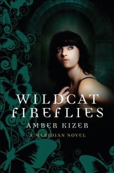 Hardcover Wildcat Fireflies: A Meridian Novel Book