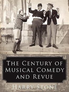 Paperback The Century of Musical Comedy and Revue Book