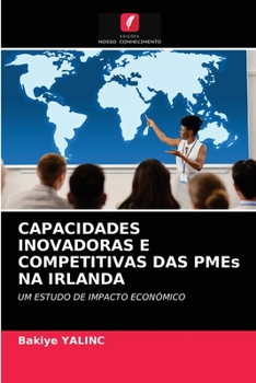 Paperback CAPACIDADES INOVADORAS E COMPETITIVAS DAS PMEs NA IRLANDA [Portuguese] Book