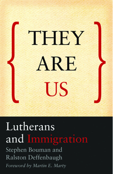 Paperback They Are Us: Lutherans and Immigration Book