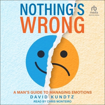 Audio CD Nothing's Wrong: A Man's Guide to Managing Emotions Book