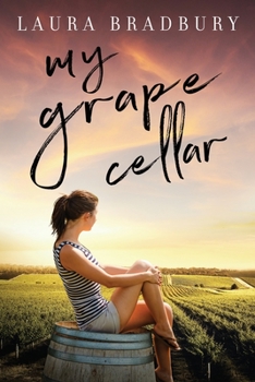 My Grape Cellar - Book #8 of the Grape Series