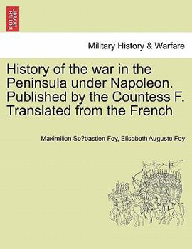 Paperback History of the war in the Peninsula under Napoleon. Published by the Countess F. Translated from the French Book