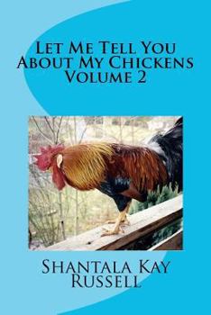 Paperback Let Me Tell You About My Chickens-Volume 2 Book