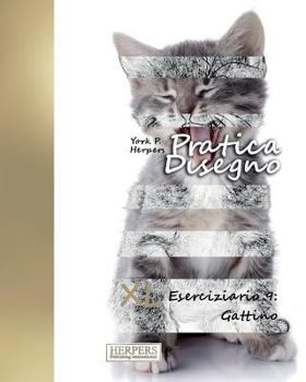 Paperback Pratica Disegno - XL Eserciziario 9: Gattino [Italian] Book