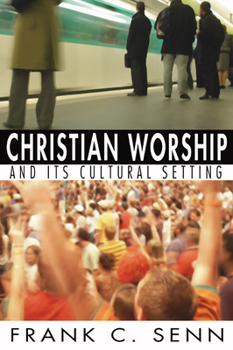 Paperback Christian Worship and Its Cultural Setting Book