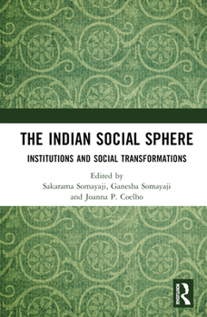 Hardcover The Indian Social Sphere: Institutions and Social Transformations Book