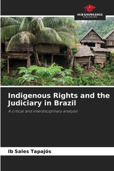 Paperback Indigenous Rights and the Judiciary in Brazil Book