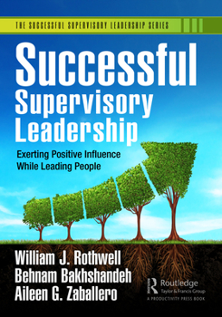 Paperback Successful Supervisory Leadership: Exerting Positive Influence While Leading People Book