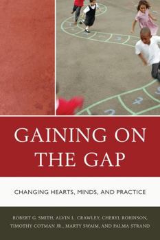 Paperback Gaining on the Gap: Changing Hearts, Minds, and Practice Book