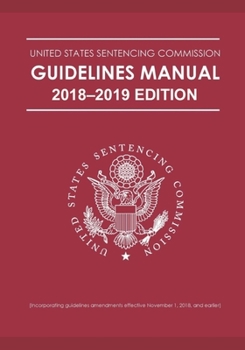 Paperback Sentencing Guidelines Manual 2019 Edition Book