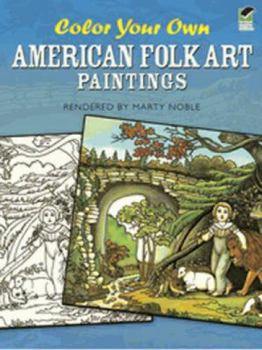 Paperback Color Your Own American Folk Art Paintings (Dover Art Coloring Book) Book