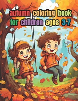 Paperback autumn coloring book for children ages 3-7: 50 different illustrations for children Book